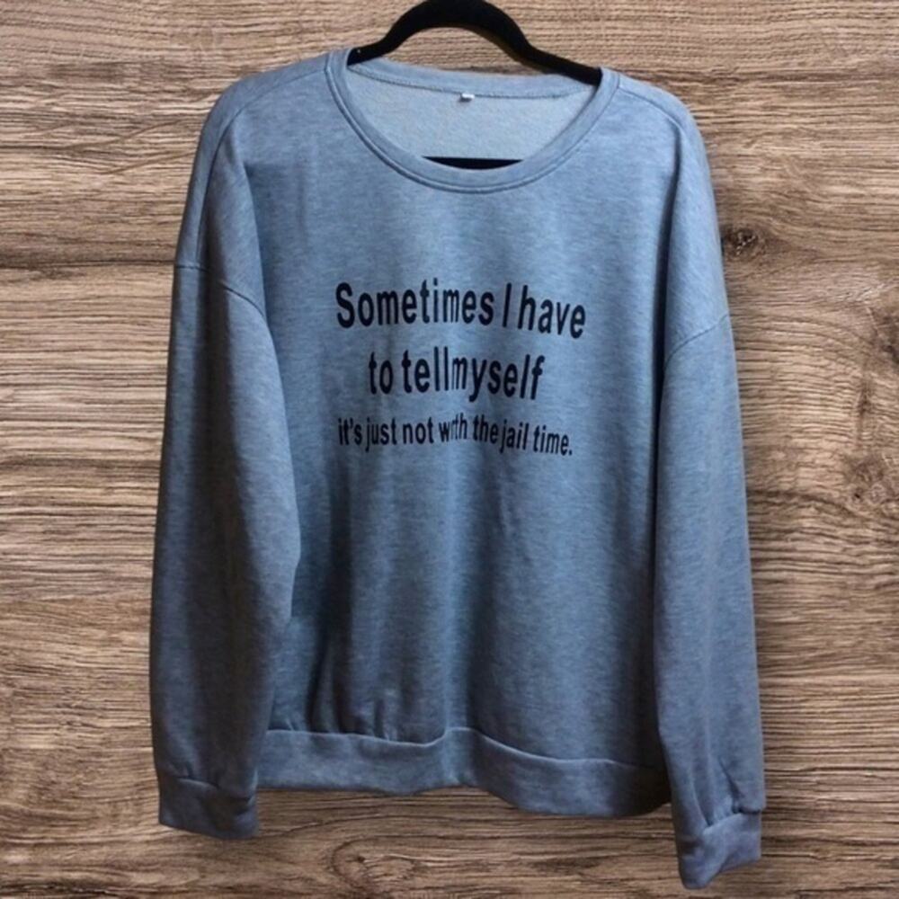 NWOT jail time graphic sweatshirt. Gray. XXL